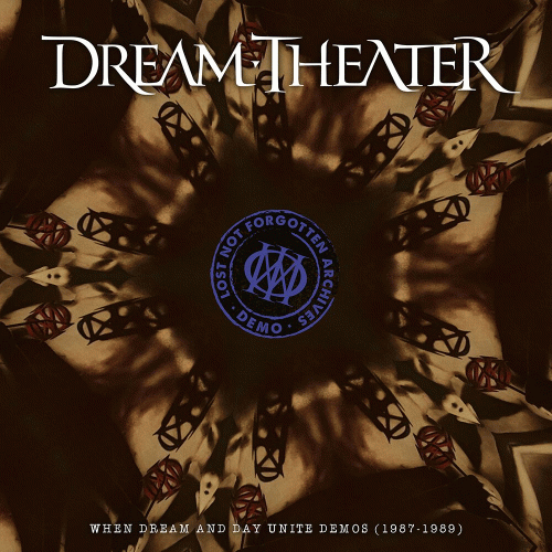 Dream Theater : Lost Not Forgotten Archives: When Dream and Day Unite Demos (1987-1989)